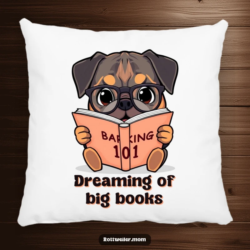 Funny pillow with a bespectacled Rottweiler enthusiastically reading a giant book titled Barking 101, adding charm and humor.