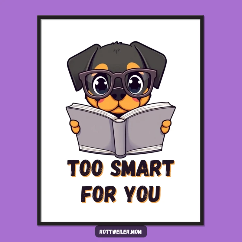 Funny Kawaii Rottweiler Poster - Adorable Reading Dog Art, Great Decor Gift
