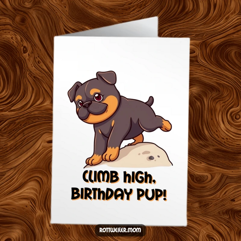 Funny free printable birthday card: A kawaii rottweiler with a determined expression climbs a tiny hill.