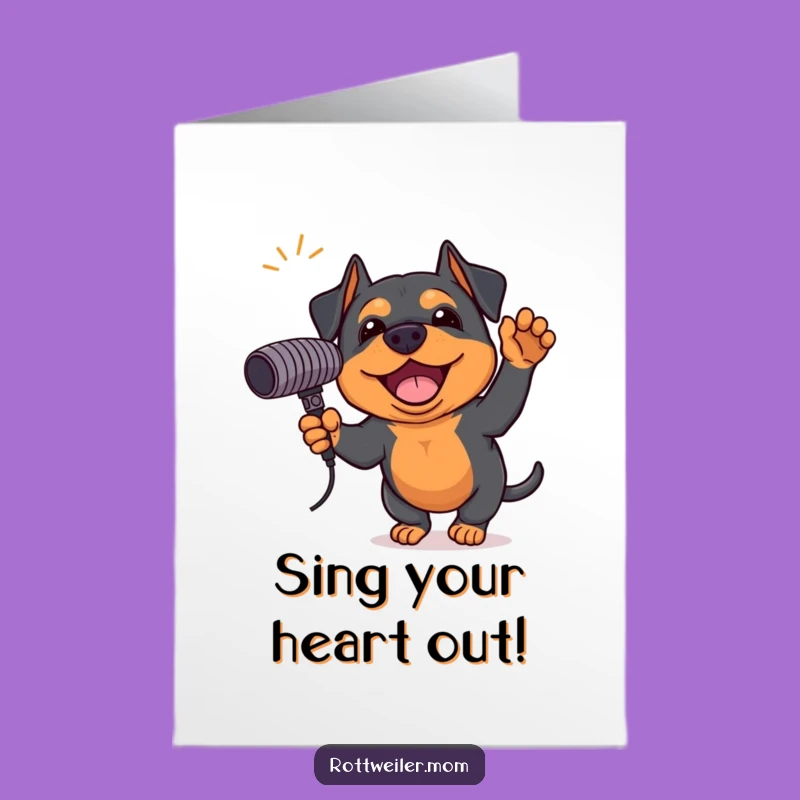 Free Printable Rottweiler Birthday Card: Singing Dog Showstopper Downloadable Gift