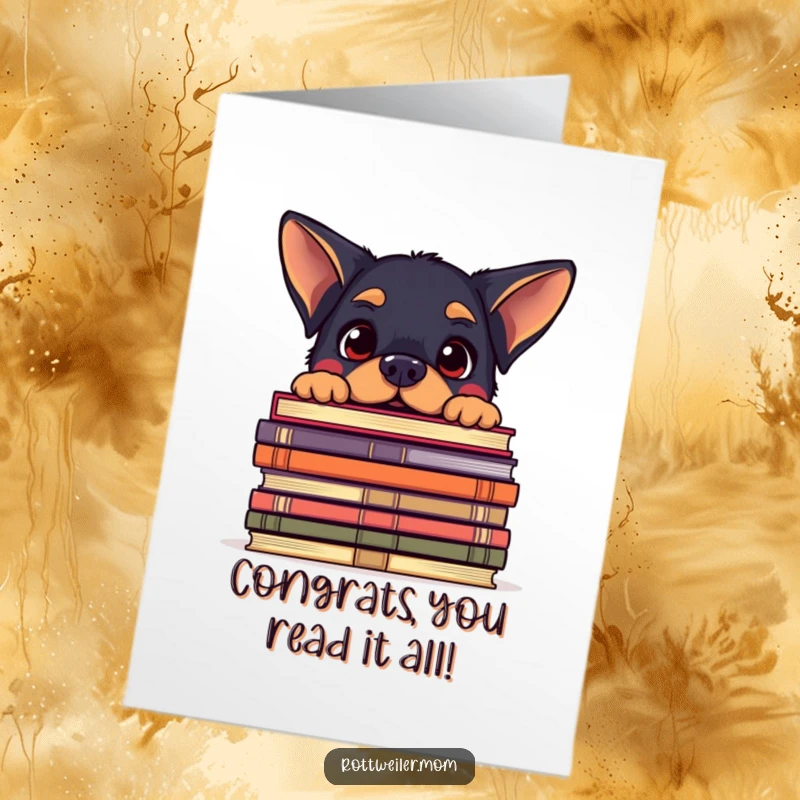 Funny Free Printable Congrats Card: An amused kawaii Rottweiler peering over a mountain of books, celebrating a scholastic win.
