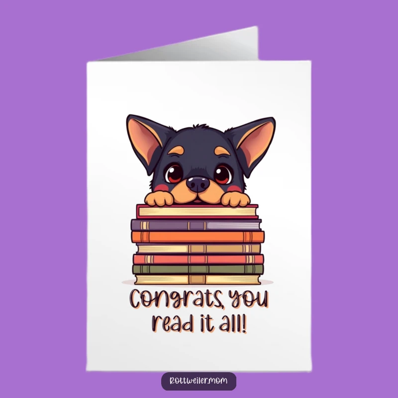Free Printable Rottweiler Scholar Congrats Card: Humorous Book Lover Art