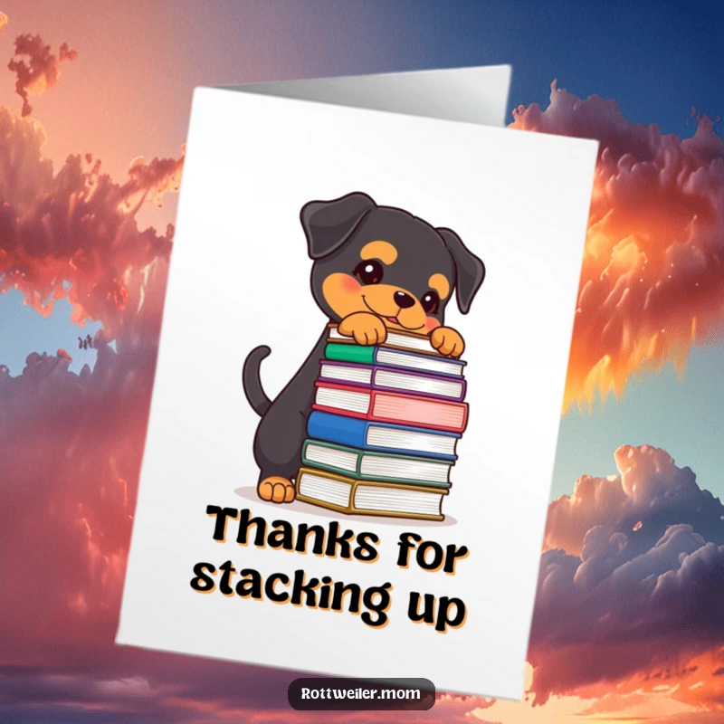 Funny Free Printable Rottweiler thank you card, determined wagging tail, balancing books, grateful dog humor.
