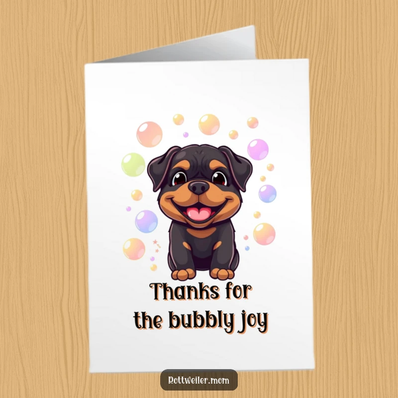 Funny Free Printable Thank You Card: A smiling Rottweiler surrounded by floating bubbles, expressing gratitude with a cheerful pop.
