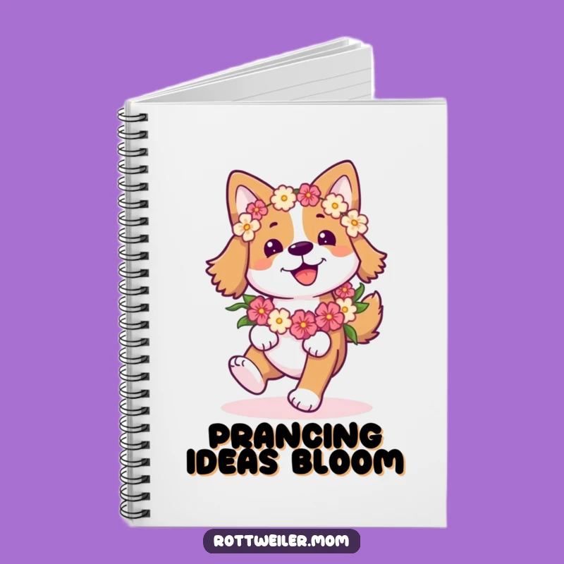 Funny Happy Dog Notebook: Flower Garland Pup Prancing - Jot Down Joyful Thoughts